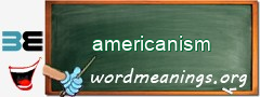 WordMeaning blackboard for americanism